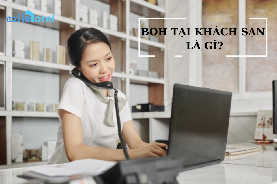 BOH tại khách sạn là gì?