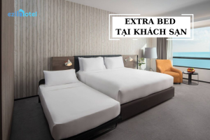 Extra Bed tại khách sạn