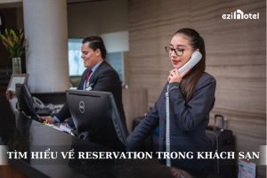 Tìm hiểu về Reservation trong khách sạn