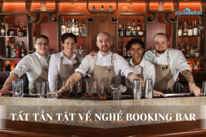 Tất tần tật về nghề Booking bar