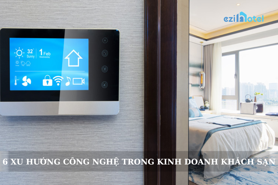 6 xu hướng công nghệ trong kinh doanh khách sạn